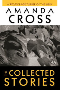 Title: The Collected Stories of Amanda Cross, Author: Amanda Cross