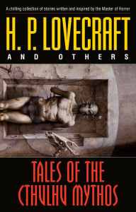 Title: Tales of the Cthulhu Mythos: Stories, Author: H. P. Lovecraft