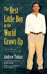 Title: The Best Little Boy in the World Grows Up, Author: Andrew Tobias