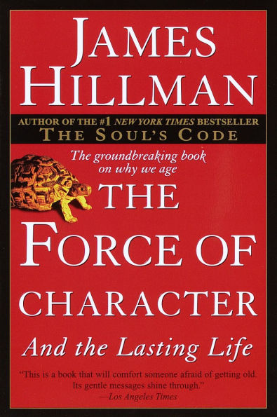 the Force of Character: And Lasting Life