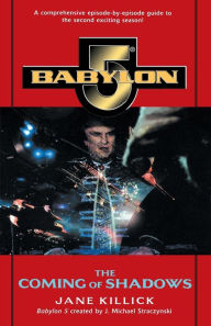 Title: Babylon 5: The Coming of Shadows, Author: Jane Killick