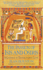 Ebook in italiano download The Passion of Isis and Osiris: A Gateway to Transcendent Love