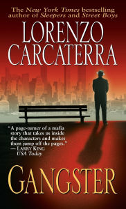 Title: Gangster: A Novel, Author: Lorenzo Carcaterra