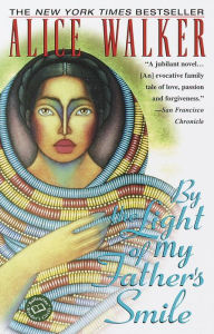 Title: By the Light of My Father's Smile, Author: Alice Walker