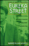 Title: Eureka Street: A Novel of Ireland Like No Other, Author: Robert McLiam Wilson