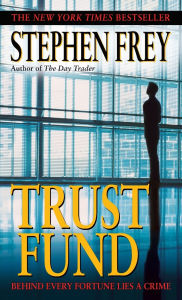 Title: Trust Fund, Author: Stephen Frey