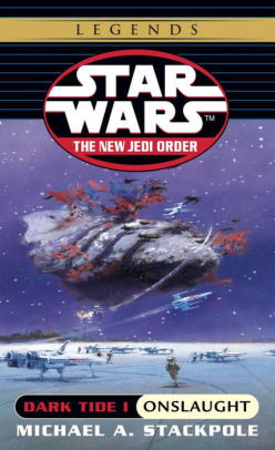 Star Wars The New Jedi Order 2 Dark Tide I Onslaught By Michael A Stackpole Paperback Barnes Noble