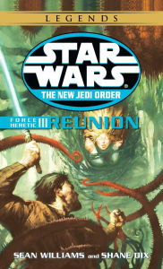 Title: Star Wars The New Jedi Order #17: Force Heretic III: Reunion, Author: Sean Williams