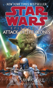 Title: Star Wars Episode II: Attack of the Clones, Author: R. A. Salvatore