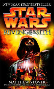 Title: Star Wars Episode III: Revenge of the Sith, Author: Matthew Stover
