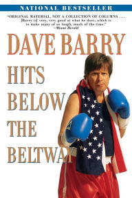 Title: Dave Barry Hits Below the Beltway, Author: Dave Barry