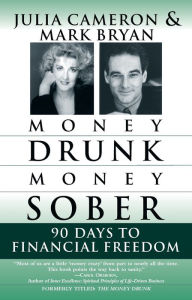 Title: Money Drunk/Money Sober: 90 Days to Financial Freedom, Author: Mark Bryan