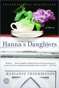 Title: Hanna's Daughters, Author: Marianne Fredriksson