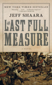 Title: The Last Full Measure, Author: Jeff Shaara