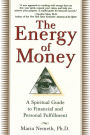The Energy of Money: A Spiritual Guide to Financial and Personal Fulfillment