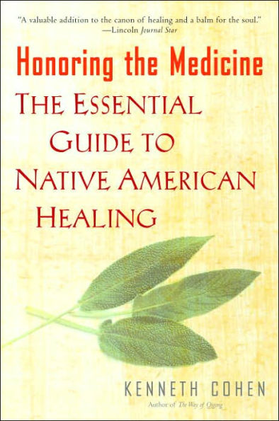 Honoring The Medicine: Essential Guide to Native American Healing