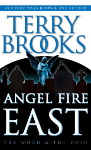 Title: Angel Fire East (The Word and the Void Series #3), Author: Terry Brooks