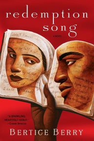 Title: Redemption Song: A Novel, Author: Bertice Berry