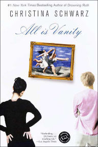 Title: All is Vanity, Author: Christina Schwarz