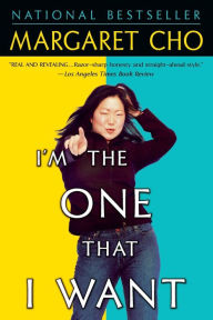 Title: I'm the One That I Want, Author: Margaret Cho