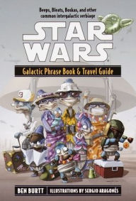 Title: Star Wars: Galactic Phrase Book & Travel Guide, Author: Ben Burtt