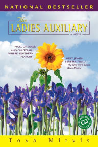 Title: The Ladies Auxiliary, Author: Tova Mirvis