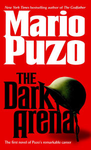 Title: The Dark Arena, Author: Mario Puzo