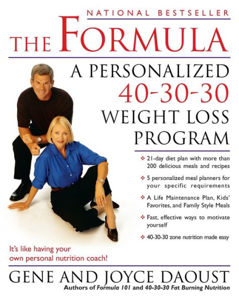 The Formula: A Personalized 40-30-30 Fat-Burning Nutrition Program