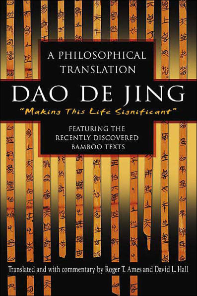 Dao De Jing: A Philosophical Translation