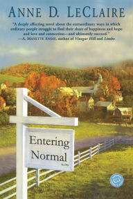 Title: Entering Normal: A Novel, Author: Anne LeClaire