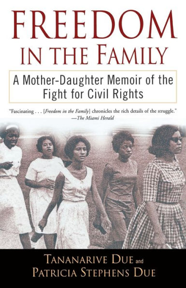 Freedom in the Family: A Mother-Daughter Memoir of the Fight for Civil Rights