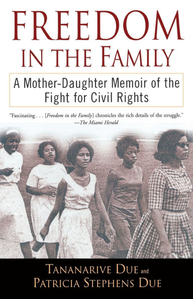 Freedom the Family: A Mother-Daughter Memoir of Fight for Civil Rights