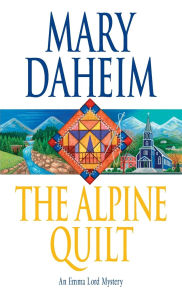 The Alpine Quilt (Emma Lord Series #17)