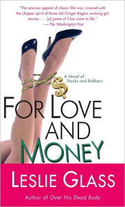 For Love and Money: A Novel of Stocks and Robbers