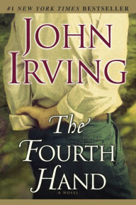 Title: The Fourth Hand, Author: John Irving