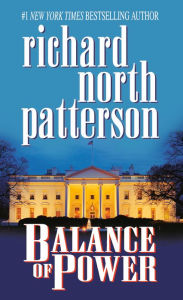 Title: Balance of Power (Kerry Kilcannon Series #3), Author: Richard North Patterson