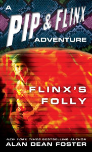 Title: Flinx's Folly (Pip and Flinx Adventure Series #8), Author: Alan Dean Foster