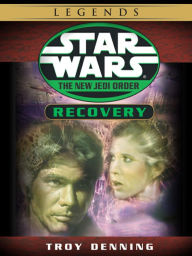 Title: Star Wars The New Jedi Order: Recovery, Author: Troy Denning