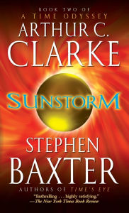 Title: Sunstorm (Time Odyssey Series #2), Author: Arthur C. Clarke