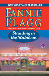 Title: Standing in the Rainbow, Author: Fannie Flagg