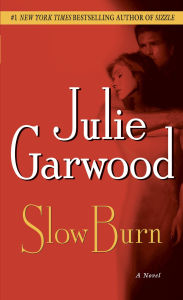 Title: Slow Burn, Author: Julie Garwood