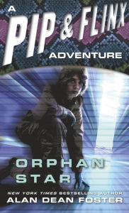 Title: Orphan Star (Pip and Flinx Adventure Series #3), Author: Alan Dean Foster