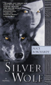 Title: Silver Wolf, Author: Alice Borchardt