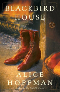 Title: Blackbird House: A Novel, Author: Alice Hoffman