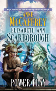 Title: Power Play (Petaybee Series #3), Author: Anne McCaffrey