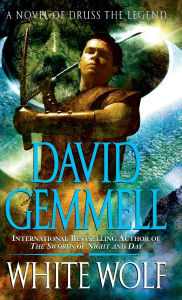Title: White Wolf (Drenai Series), Author: David Gemmell