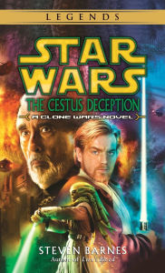 Title: Star Wars The Clone Wars: The Cestus Deception, Author: Steven Barnes