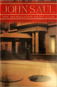 Title: The Manhattan Hunt Club: A Novel, Author: John Saul