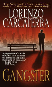 Title: Gangster: A Novel, Author: Lorenzo Carcaterra