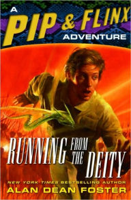 Title: Running from the Deity (Pip and Flinx Adventure Series #10), Author: Alan Dean Foster